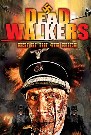 Постер: Dead Walkers: Rise of the 4th Reich