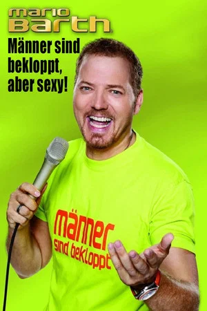 Постер: Mario Barth: Männer sind bekloppt, aber sexy!