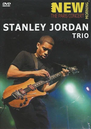 Постер: Stanley Jordan Trio - The Paris Concert