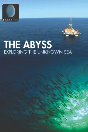 Постер: The Abyss, Exploring the Unknown Sea