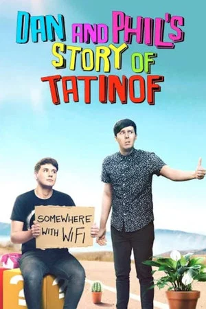 Постер: Dan and Phil's Story of TATINOF