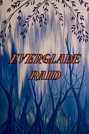 Постер: Everglade Raid