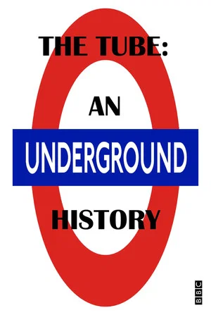 Постер: The Tube: An Underground History