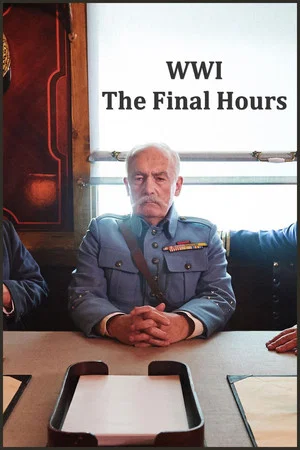 Постер: WW1: The Final Hours