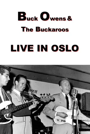 Постер: Buck Owens and The Buckaroos: Live in Oslo