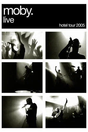 Постер: Moby: Live - Hotel Tour 2005