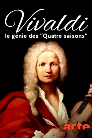 Постер: Vivaldi – Le génie des "Quatre saisons"
