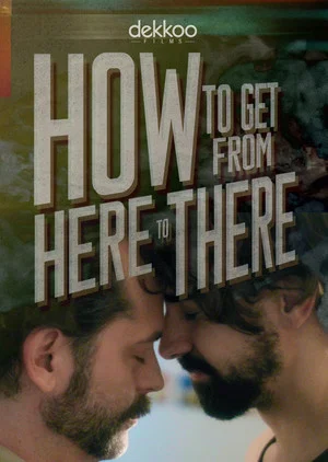 Постер: How to Get from Here to There