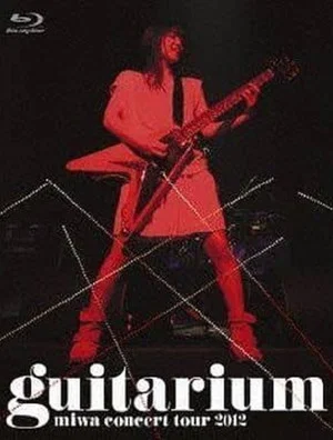 Постер: miwa concert tour 2012 "guitarium"