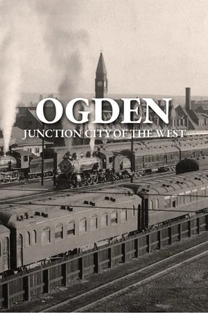 Постер: Ogden: Junction City of the West