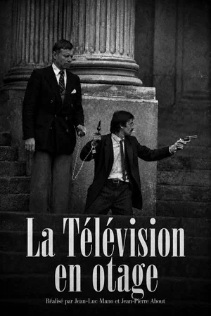 Постер: La Télévision en otage