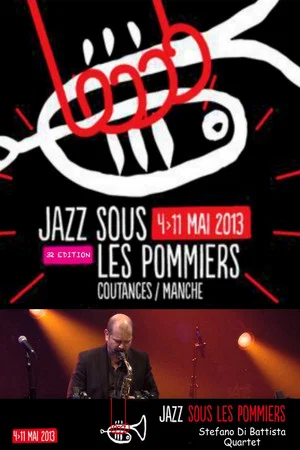 Постер: Stefano Di Battista Quartet invite Baptiste Herbin - Jazz Sous les Pommiers 2013