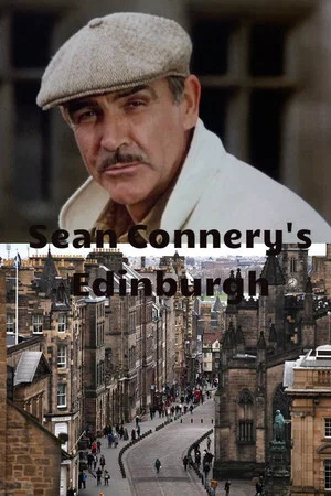 Постер: Sean Connery’s Edinburgh