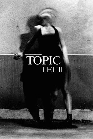 Постер: Topic I et II