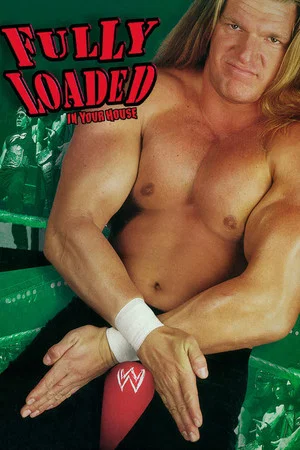Постер: WWE Fully Loaded: In Your House
