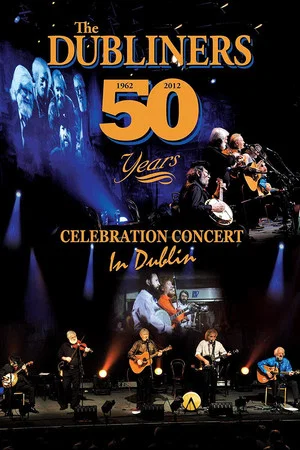 Постер: The Dubliners: 50 Years Celebration Concert in Dublin
