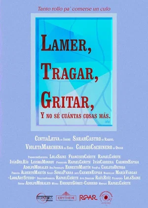Постер: Lamer, tragar, gritar y no sé cuantas cosas más
