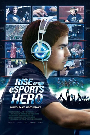 Постер: Rise of the eSports Hero
