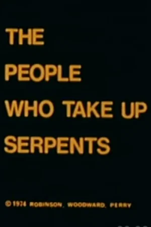 Постер: The People Who Take Up Serpents