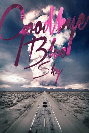 Постер: Goodbye Blue Sky