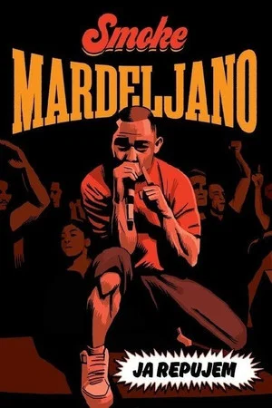 Постер: I Rap: Smoke Mardeljano