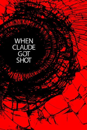 Постер: When Claude Got Shot