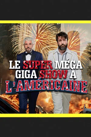 Постер: Le super méga giga show à l'américaine