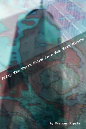 Постер: Fifty Two Short Films in a New York Minute