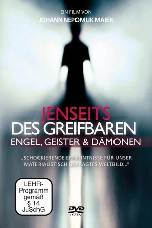 Постер: Jenseits des Greifbaren - Engel, Geister und Dämonen