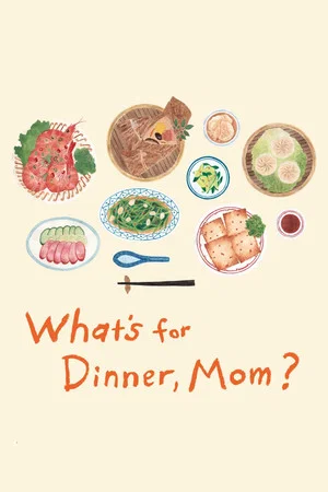 Постер: What's for Dinner, Mom?