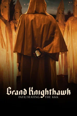 Постер: Grand Knighthawk: Infiltrating The KKK