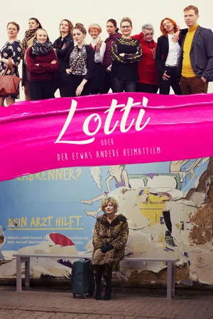 Постер: Lotti oder der etwas andere Heimatfilm