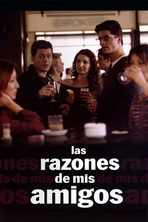 Постер: Las razones de mis amigos
