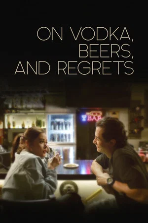 Постер: On Vodka, Beers, and Regrets