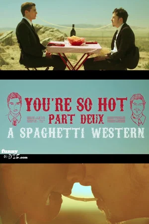 Постер: You're So Hot: Part Deux with Dave Franco & Chris Mintz-Plasse