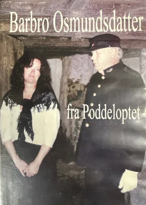 Постер: Barbro Osmundsdatter fra Poddeloptet