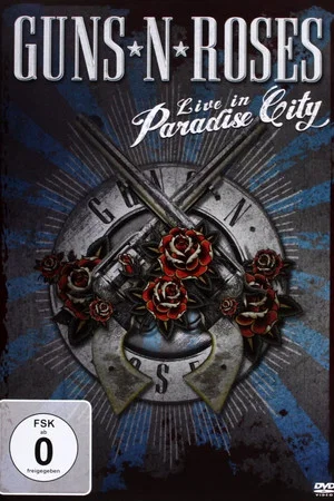 Постер: Guns N' Roses: Live in Paradise City