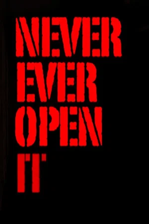 Постер: Never Ever Open It