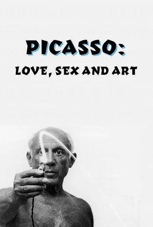 Постер: Picasso: Love, Sex and Art