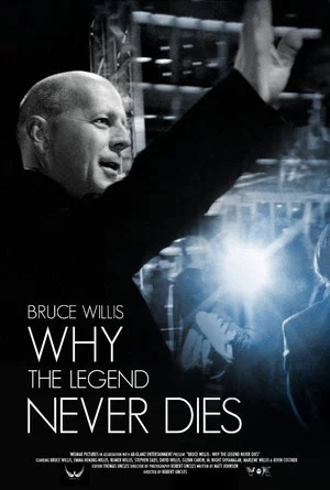 Постер: Bruce Willis: Why the Legend Never Dies