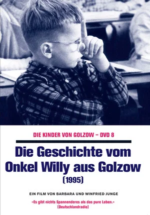 Постер: Die Geschichte vom Onkel Willy aus Golzow