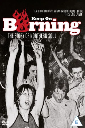 Постер: Keep on Burning: The Story of Northern Soul