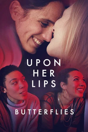 Постер: Upon Her Lips: Butterflies