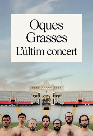 Постер: Oques Grasses. L'últim concert