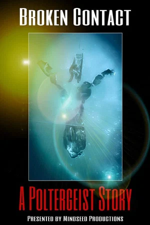 Постер: Broken Contact - A Poltergeist Story