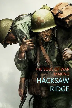 Постер: The Soul of War: Making 'Hacksaw Ridge'