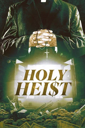 Постер: Holy Heist