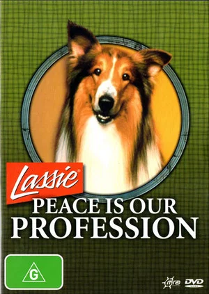Постер: Lassie: Peace Is Our Profession