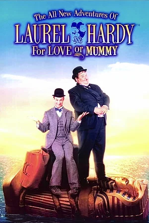 Постер: The All New Adventures of Laurel & Hardy in For Love or Mummy
