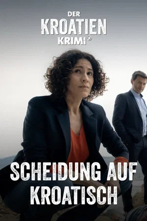 Постер: Der Kroatien-Krimi: Scheidung auf Kroatisch